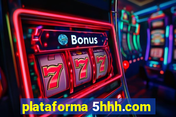 plataforma 5hhh.com